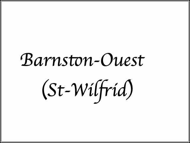 Barnston-Ouest (Saint-Wilfrid)